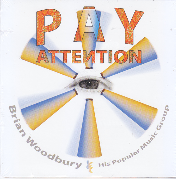 WOODBURY, BRIAN, and HIS POPULAR MUSIC GROUP: Pay Attention